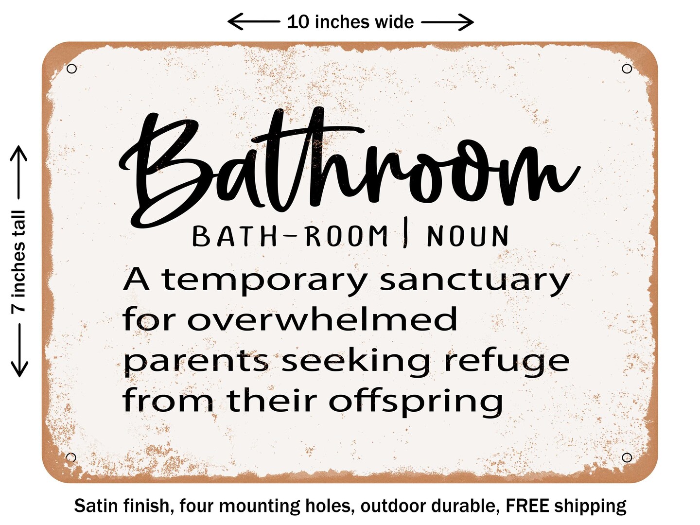 DECORATIVE METAL SIGN - Bathroom Bath-Room Noun a Temporary S - Vintage Rusty Look