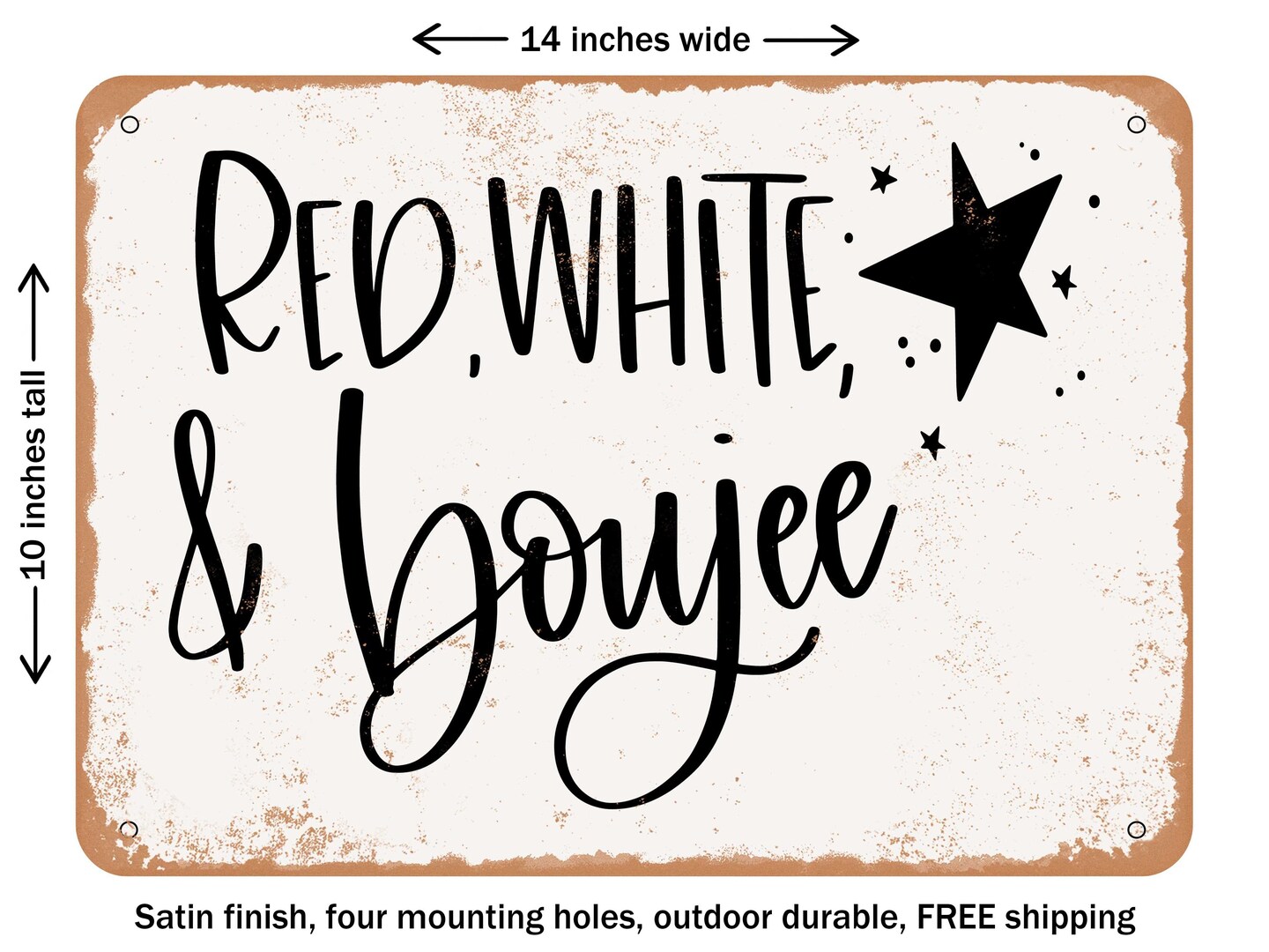 DECORATIVE METAL SIGN - Red White and Boujee - Vintage Rusty Look