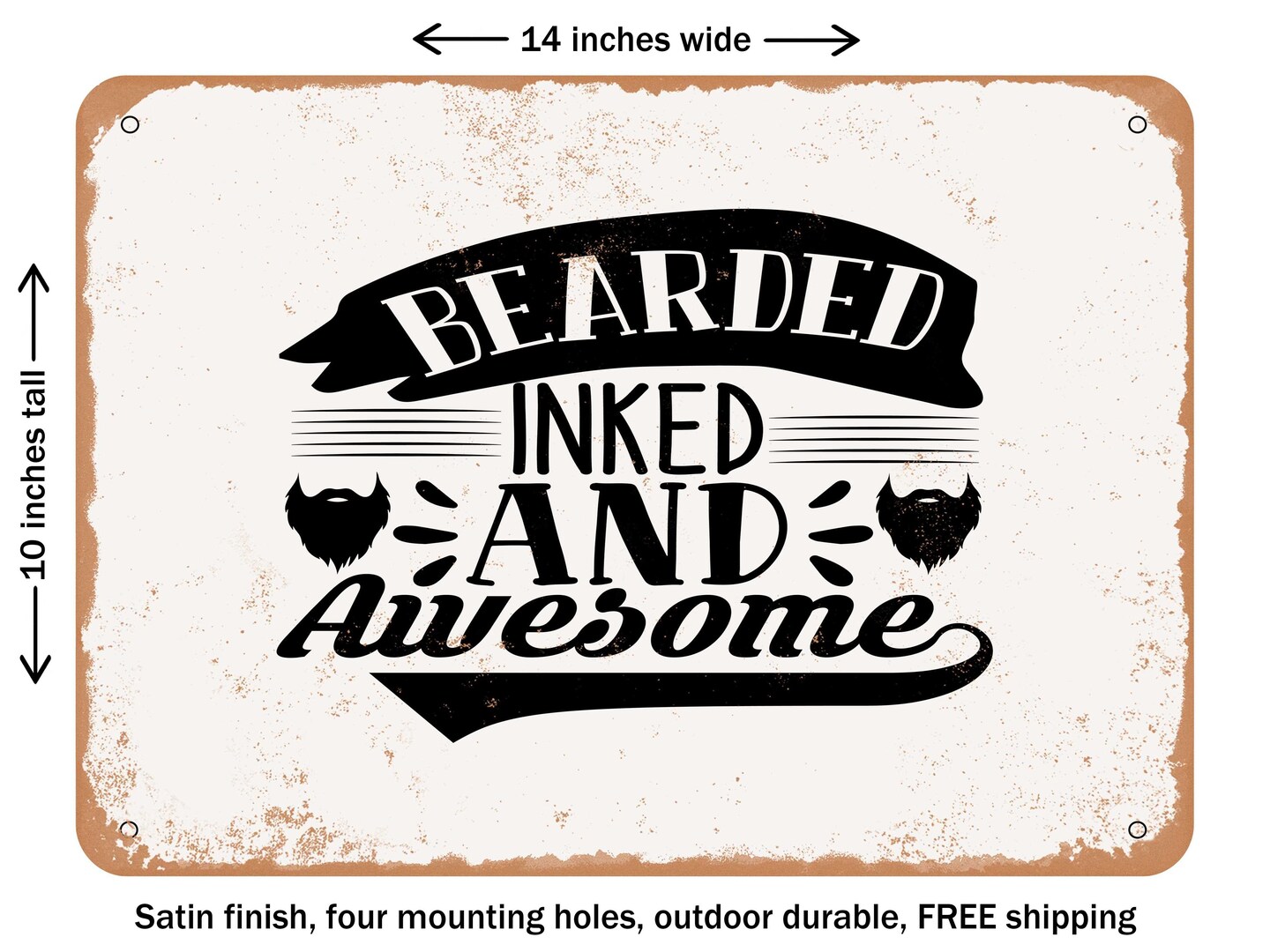 DECORATIVE METAL SIGN - Bearded Inked and Awesome - 2 - Vintage Rusty Look