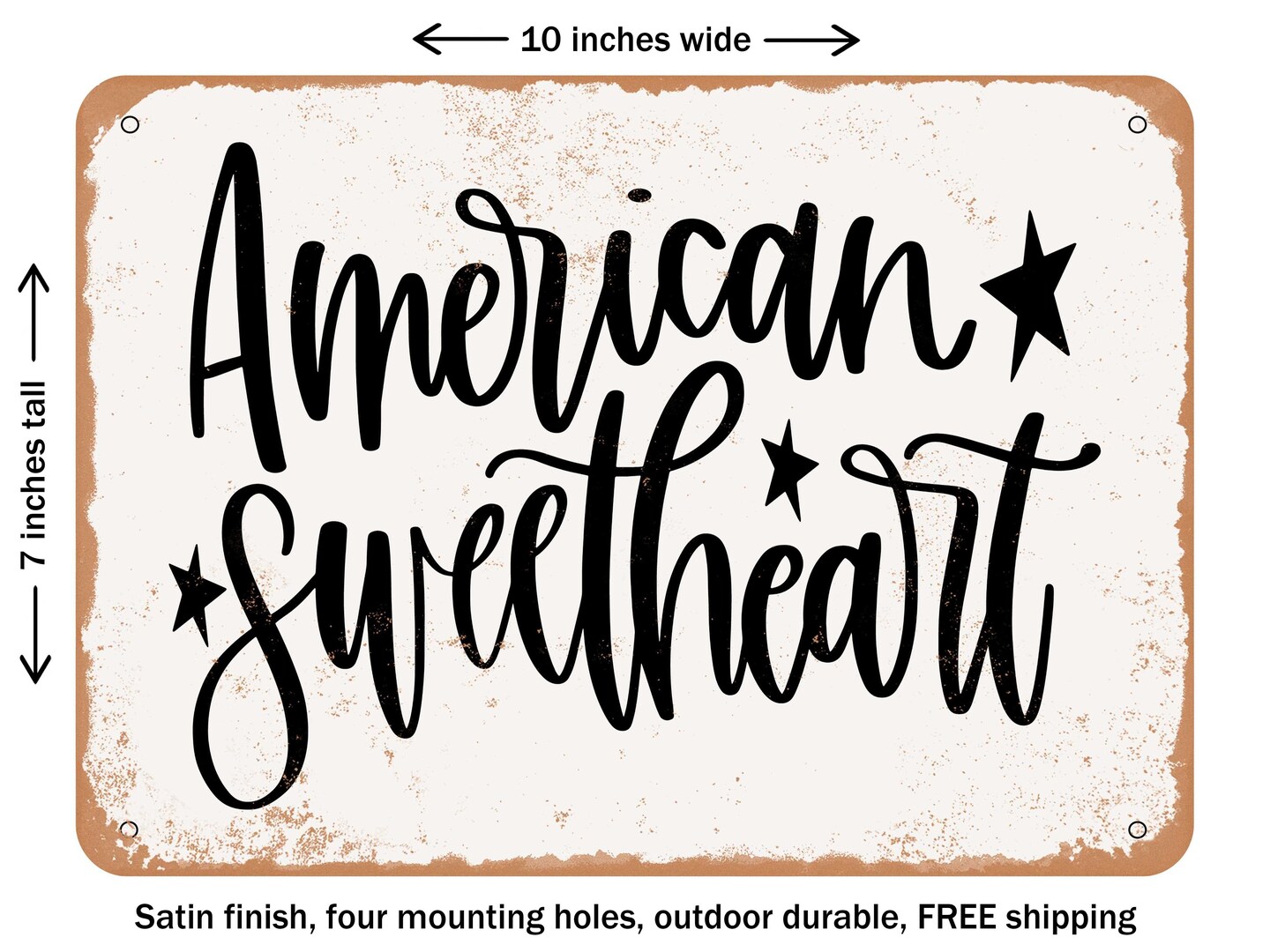 DECORATIVE METAL SIGN - American Sweetheart - Vintage Rusty Look