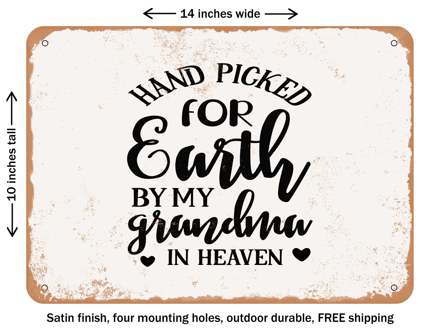 DECORATIVE METAL SIGN - Hand Picked For Earth by My Grandma In Heaven - Vintage Rusty Look