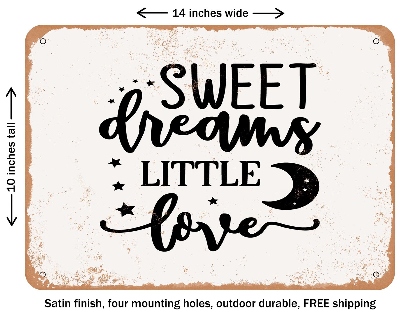 DECORATIVE METAL SIGN - Sweet Dreams Little Love - 2 - Vintage Rusty Look