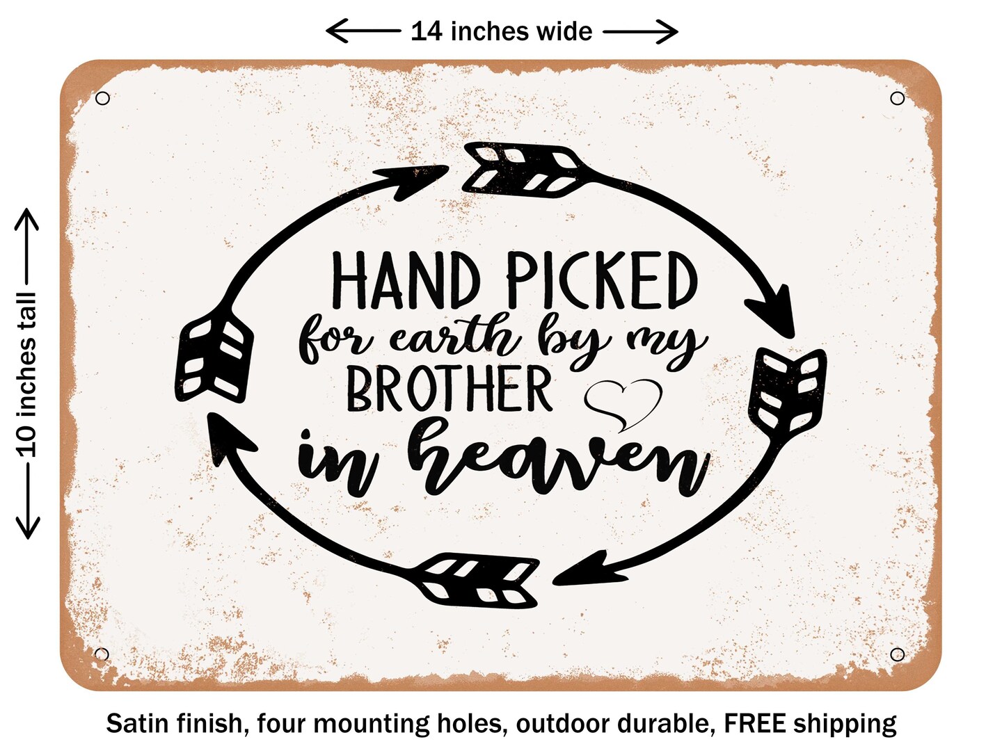 DECORATIVE METAL SIGN - Hand Picked For Earth by My Brother In Heaven