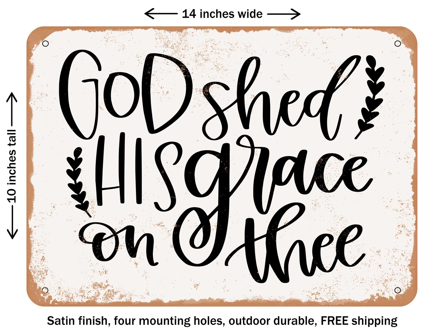 DECORATIVE METAL SIGN - God Shed His Grace On thee - Vintage Rusty Look