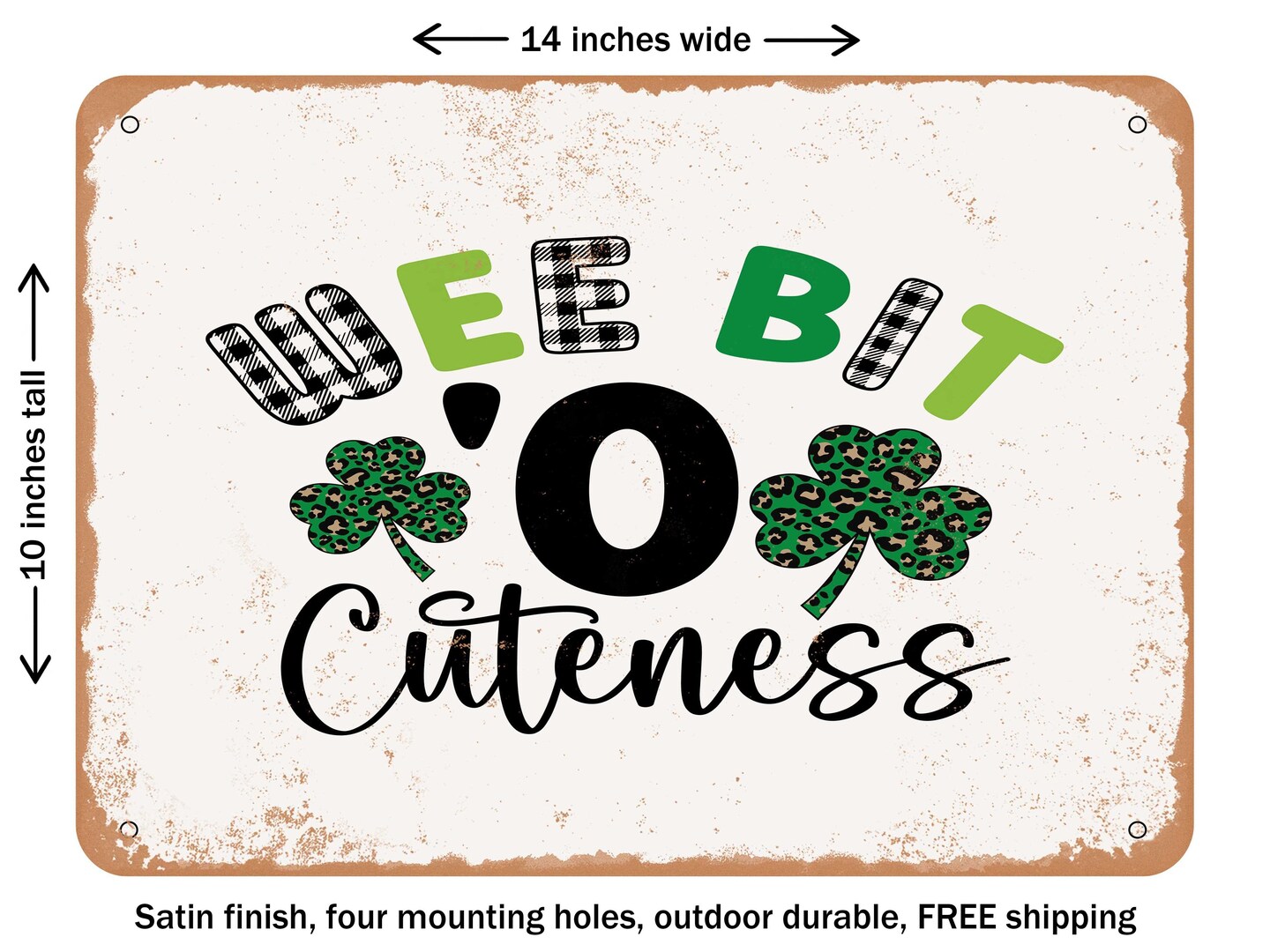 DECORATIVE METAL SIGN - Wee Bit O Cuteness - Vintage Rusty Look