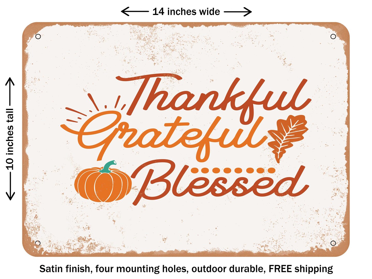 DECORATIVE METAL SIGN - Thankful Grateful Blessed - Vintage Rusty Look