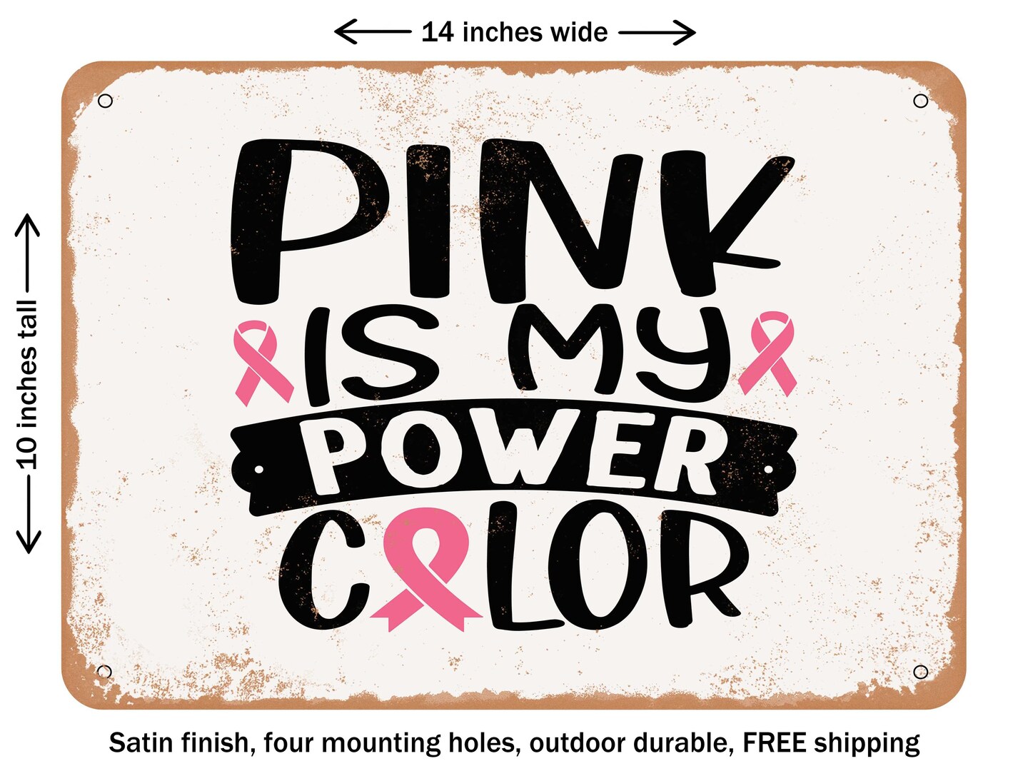 DECORATIVE METAL SIGN - Pink is My Power Color - 3 - Vintage Rusty Look