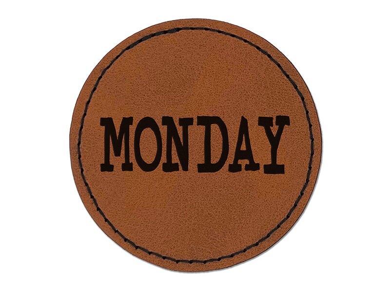 Monday Text Round Iron-On Engraved Faux Leather Patch Applique - 2.5&#x22;