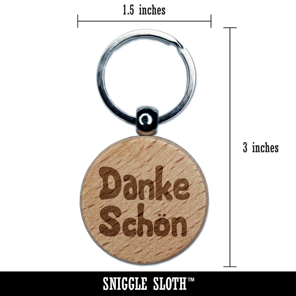 Danke Sch&#xF6;n German Thank You Very Much Engraved Wood Round Keychain Tag Charm