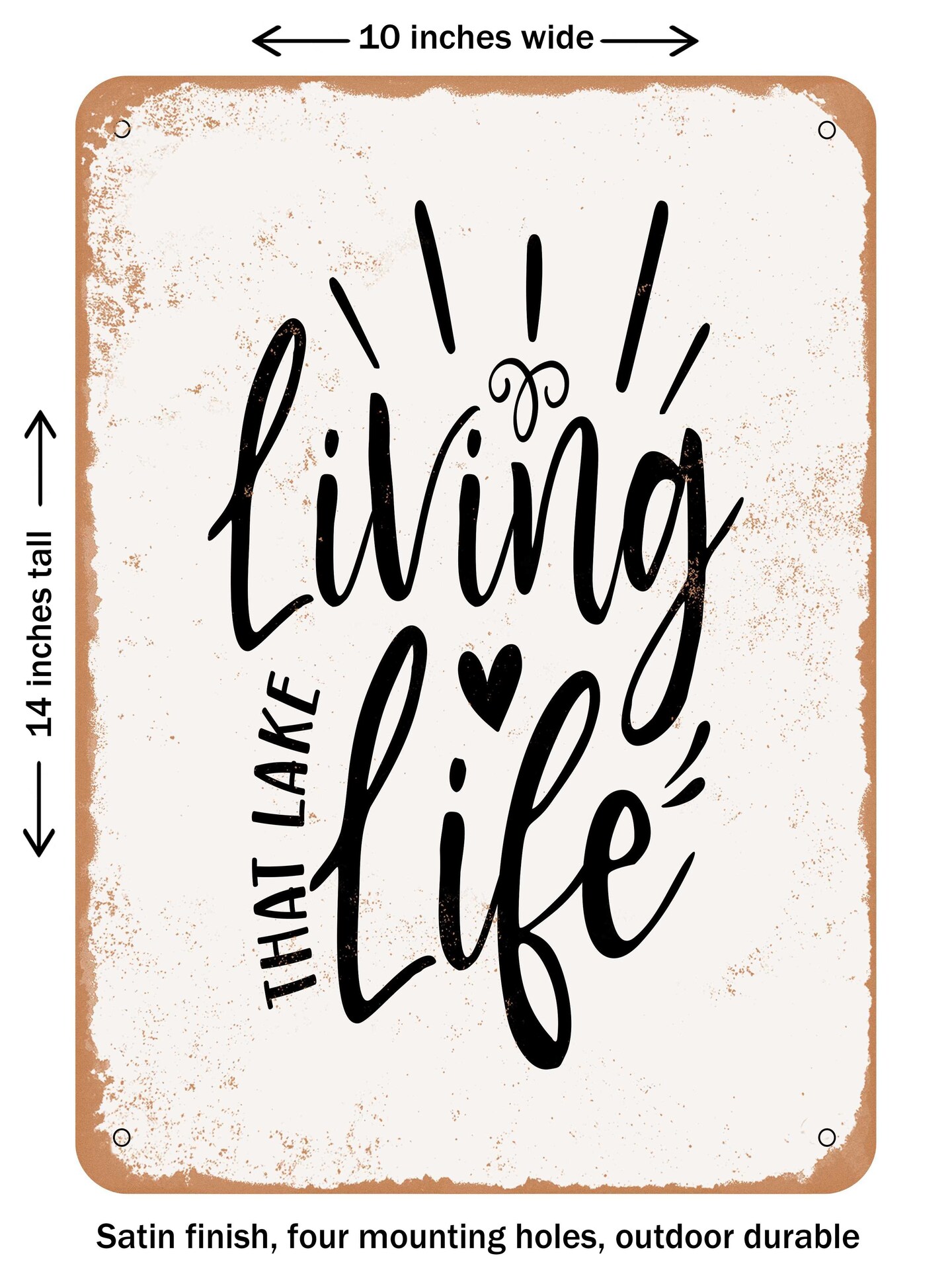 DECORATIVE METAL SIGN - Living That Lake Life - Vintage Rusty Look