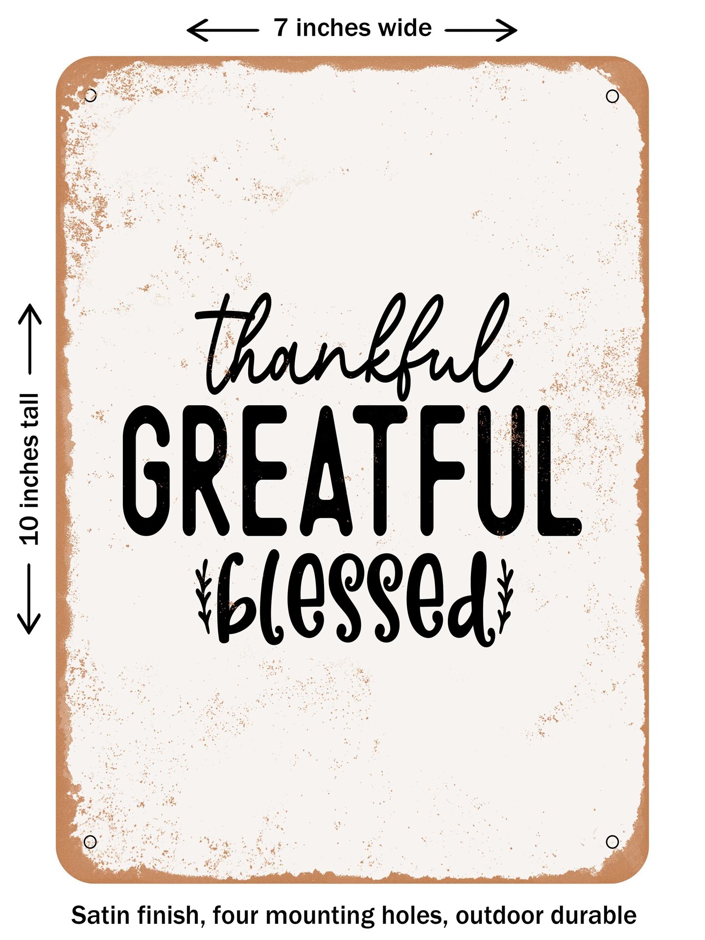DECORATIVE METAL SIGN - Thankful Greatful Blessed  - Vintage Rusty Look