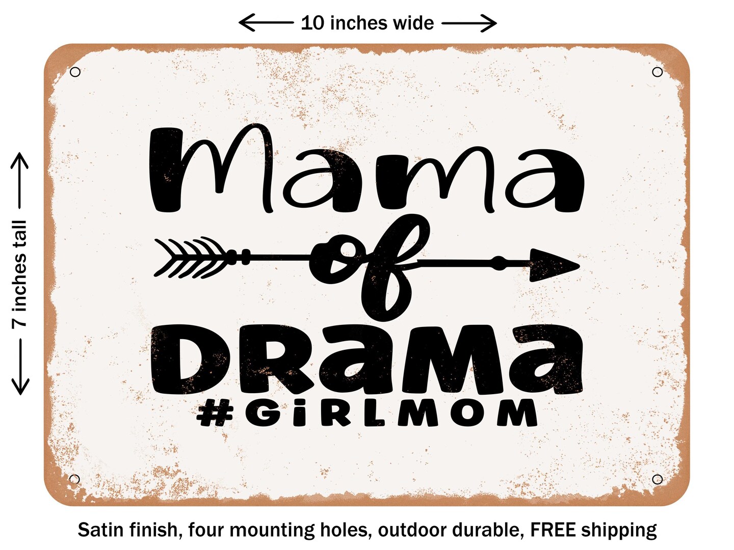 DECORATIVE METAL SIGN - Mama of Drama #girlmom - 2 - Vintage Rusty Look