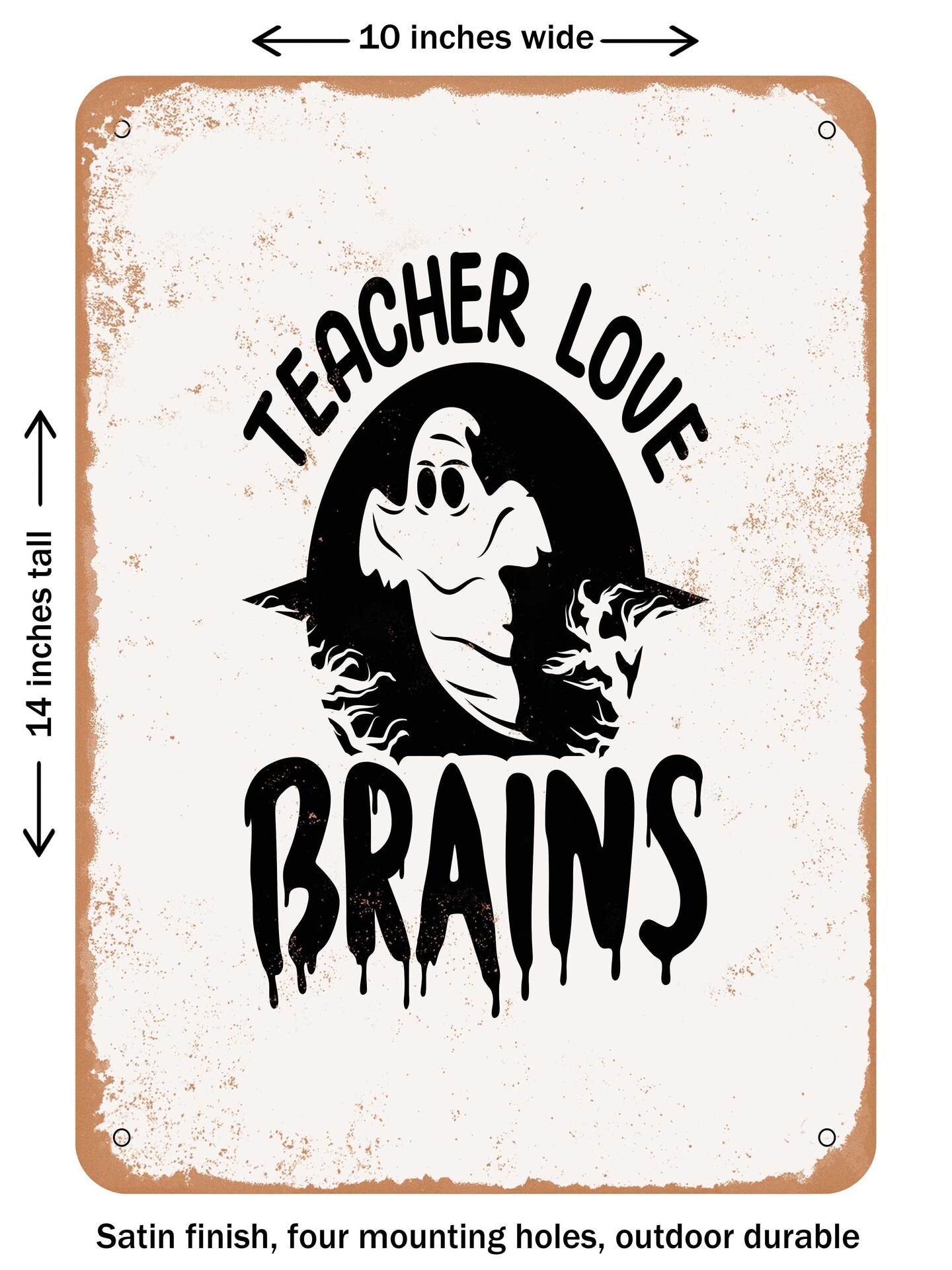 DECORATIVE METAL SIGN - Teacher Love Brains - 2 - Vintage Rusty Look ...