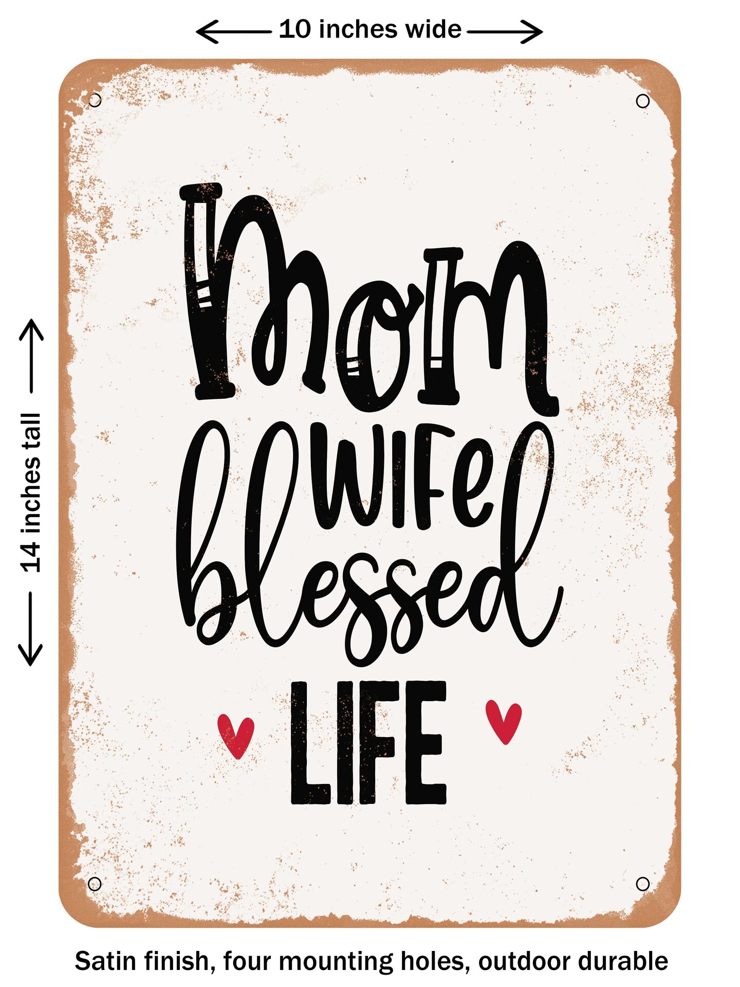 DECORATIVE METAL SIGN - Mom Wife Blessed Life  - Vintage Rusty Look