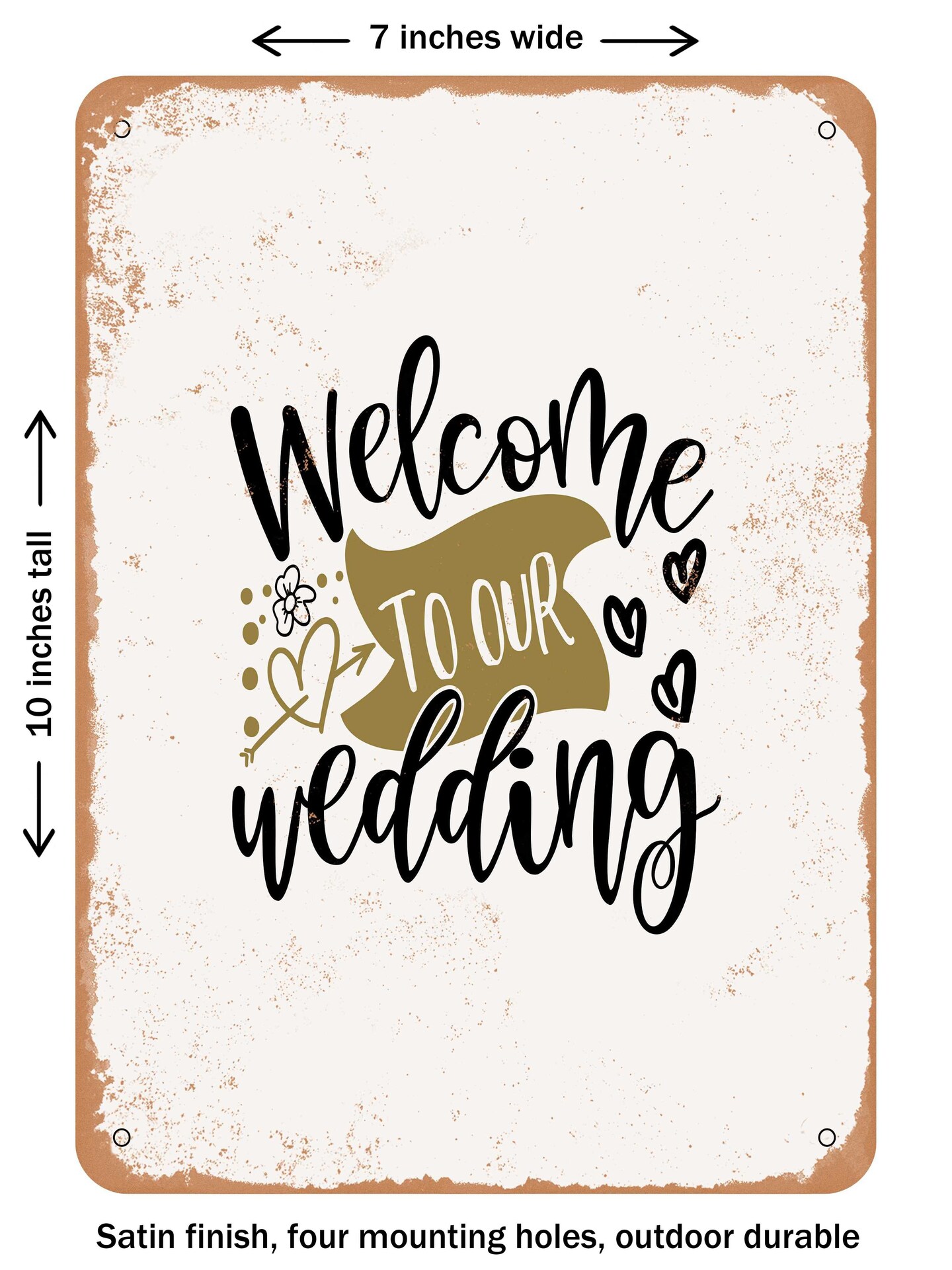 DECORATIVE METAL SIGN - Welcome to Our Wedding  - Vintage Rusty Look
