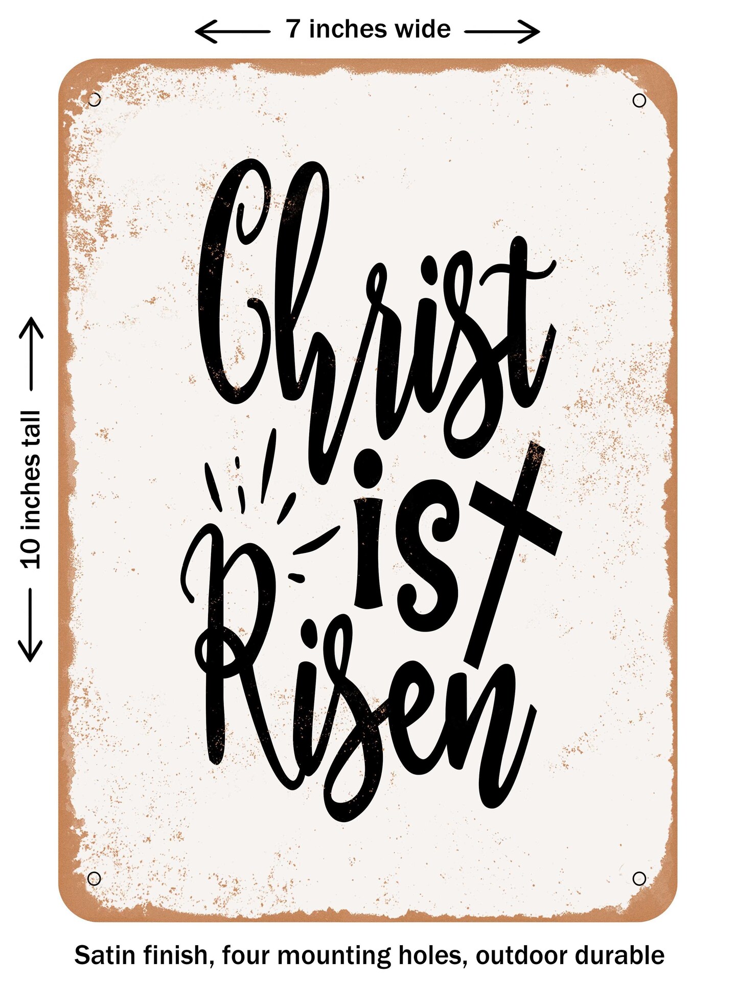 DECORATIVE METAL SIGN - Christ is Risen  - Vintage Rusty Look