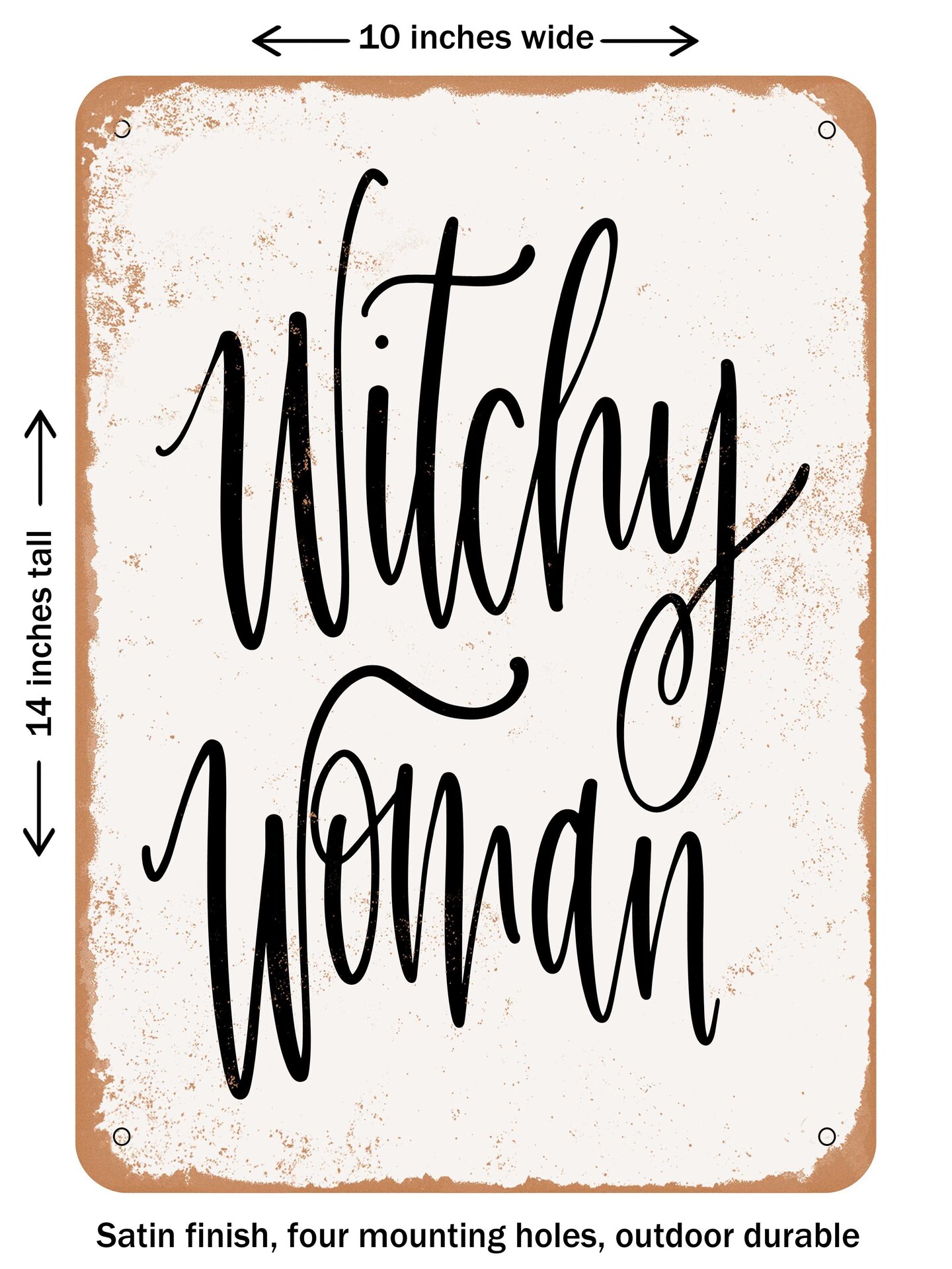 DECORATIVE METAL SIGN - Witchy Woman  - Vintage Rusty Look