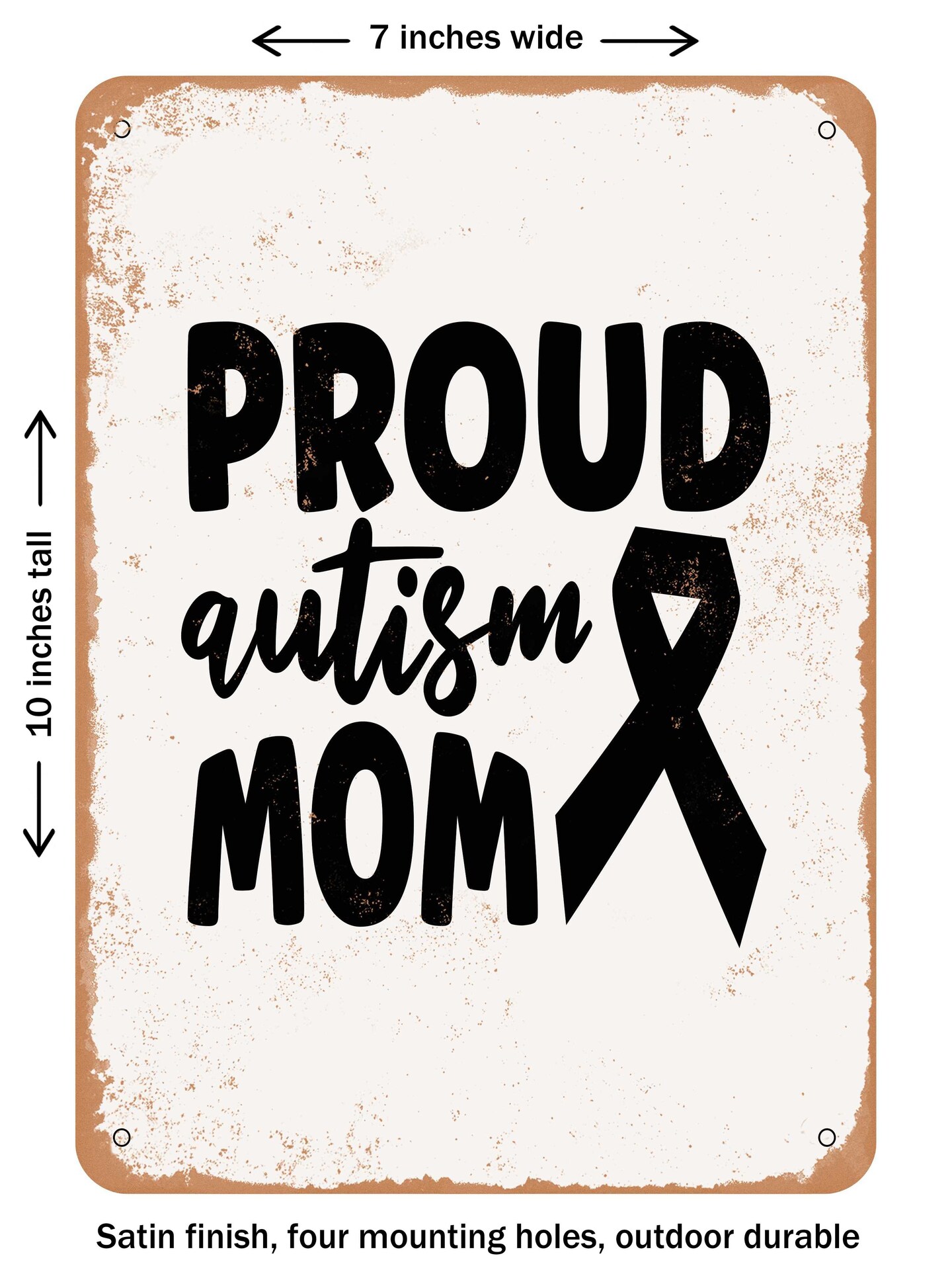 DECORATIVE METAL SIGN - Proud Autism Mom  - Vintage Rusty Look