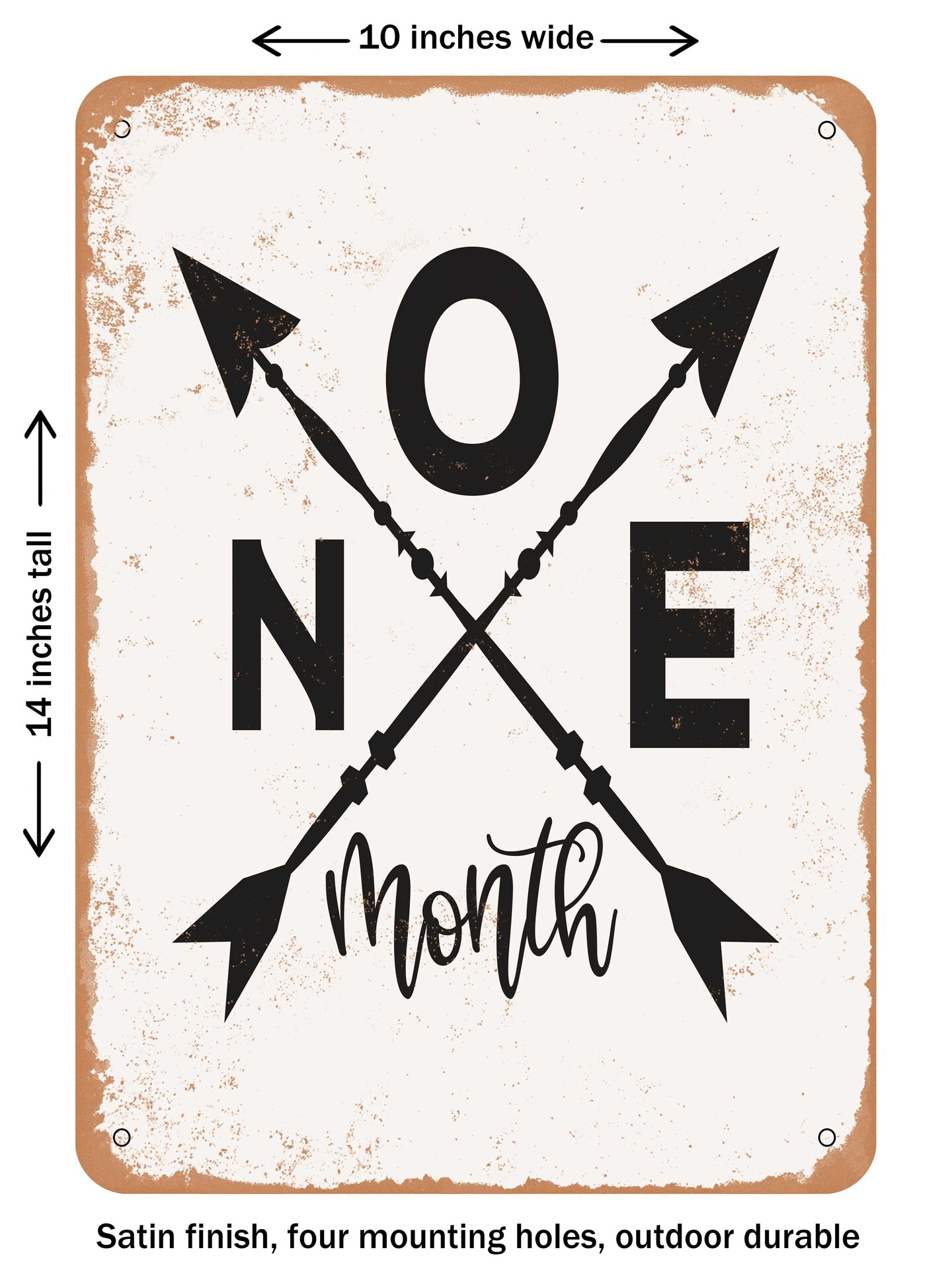 DECORATIVE METAL SIGN - One Month - 3  - Vintage Rusty Look