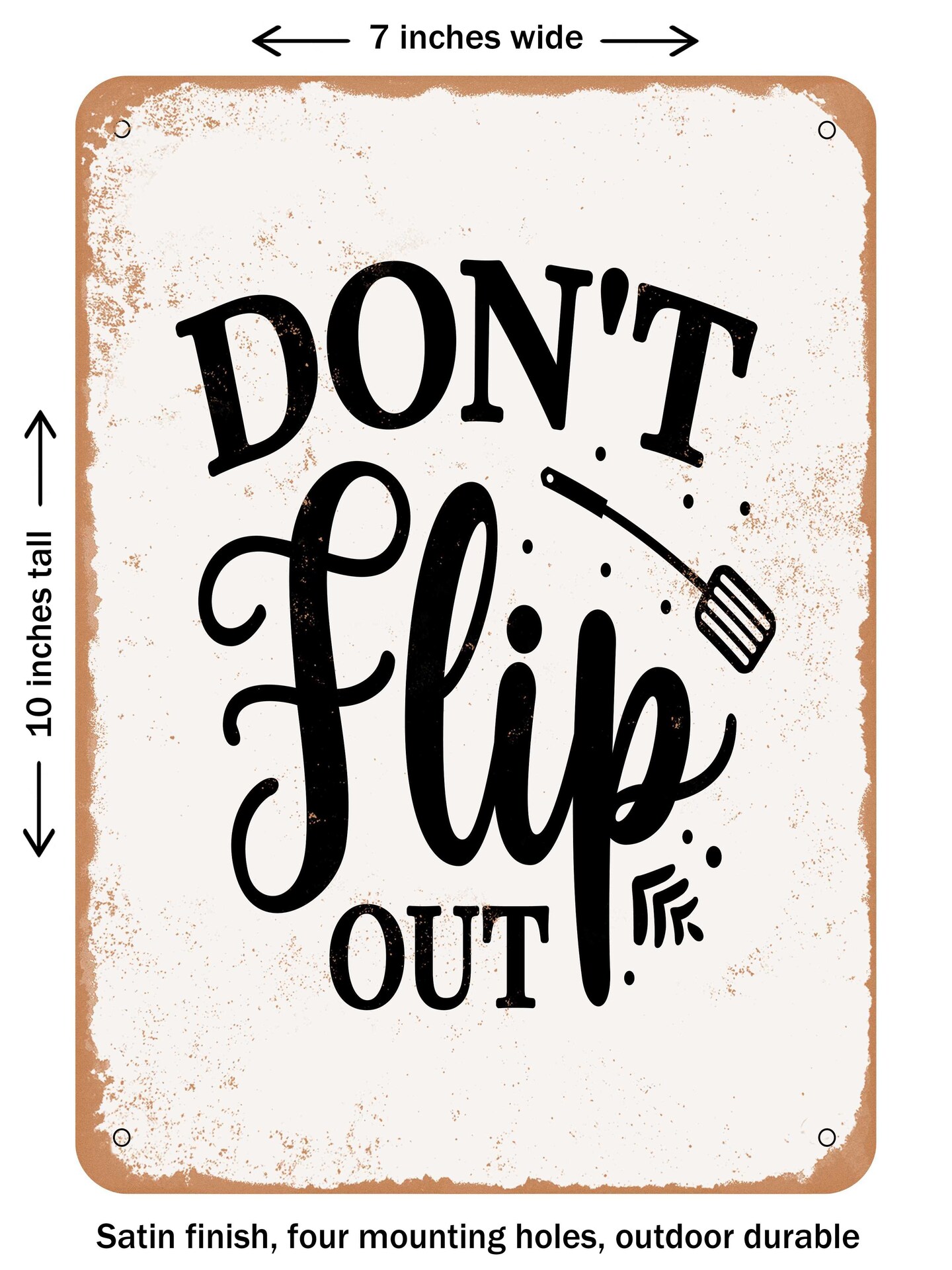 DECORATIVE METAL SIGN - Don't Flip Out - Vintage Rusty Look