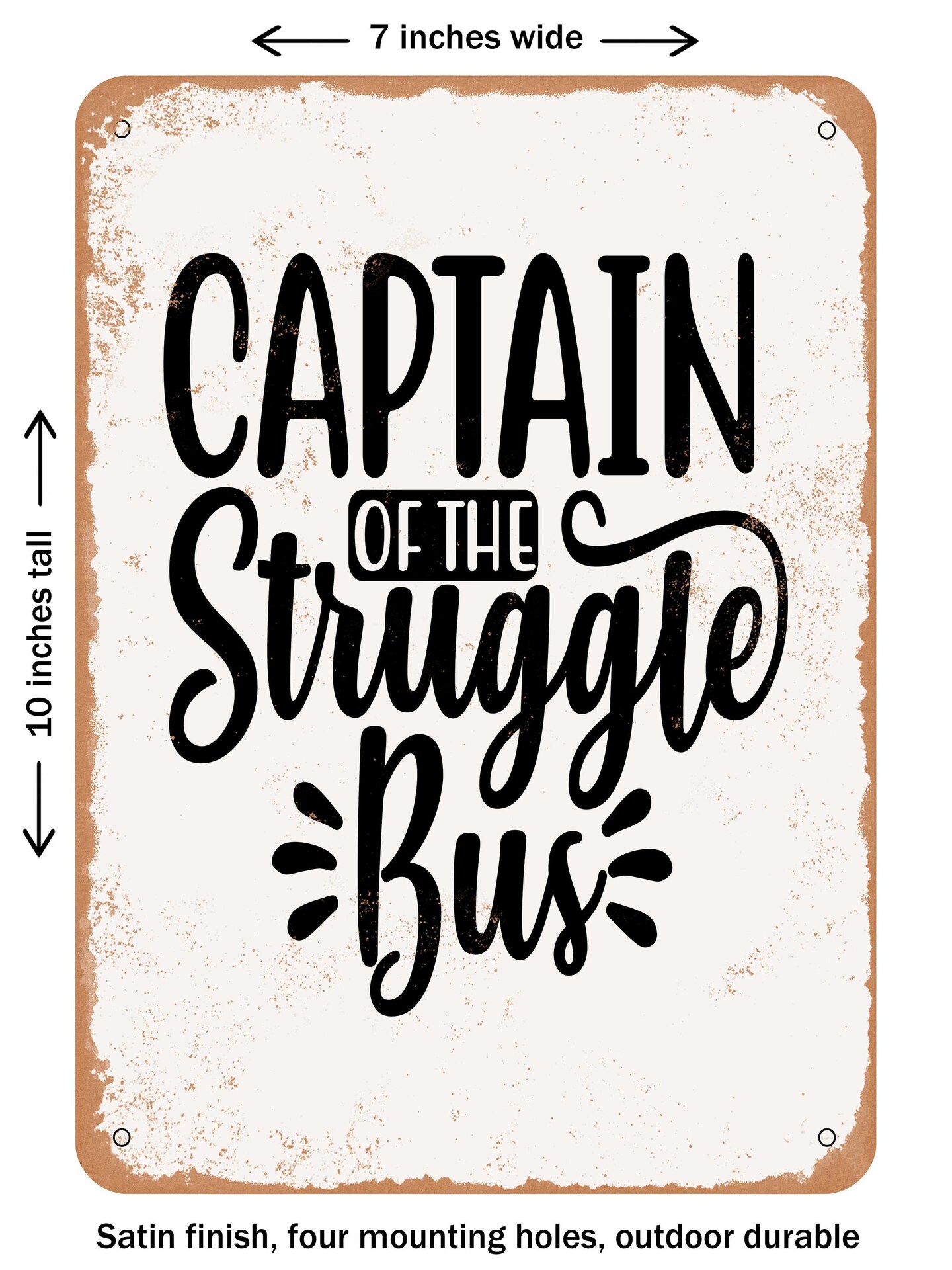 DECORATIVE METAL SIGN - Captain of the Struggle Bus - 2 - Vintage Rusty Look
