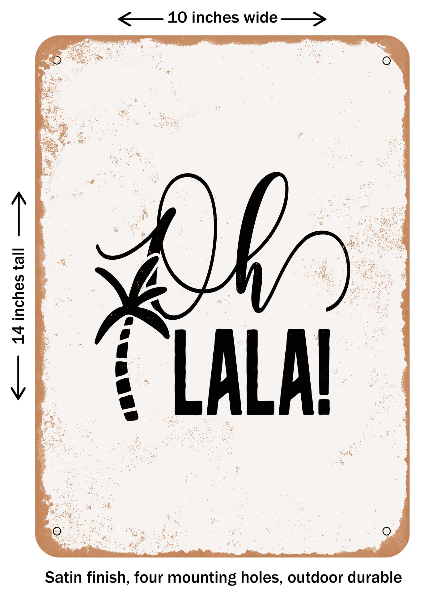 DECORATIVE METAL SIGN - Oh Lala  - Vintage Rusty Look