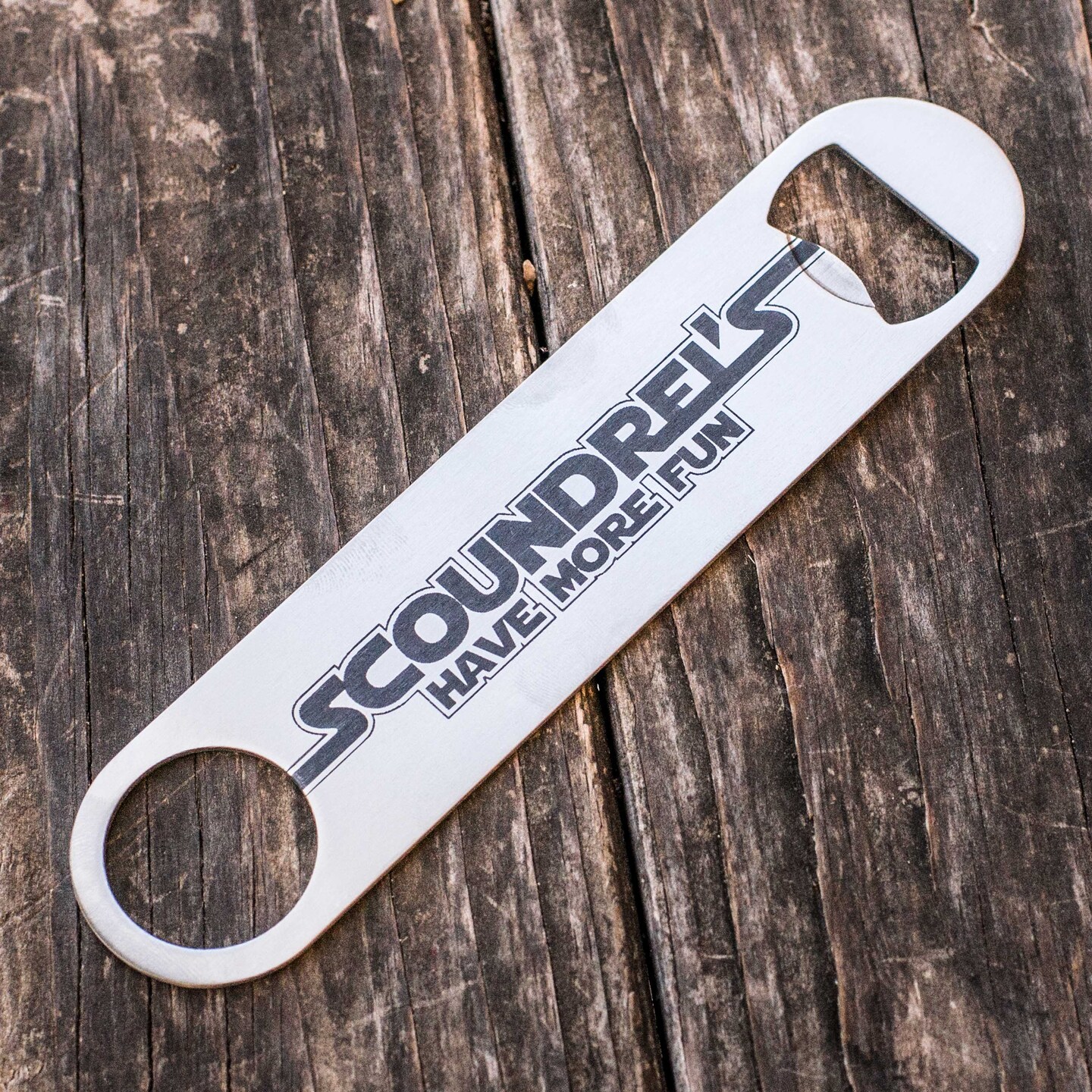 Scoundrel&#x27;s Have More Fun - Bottle Opener