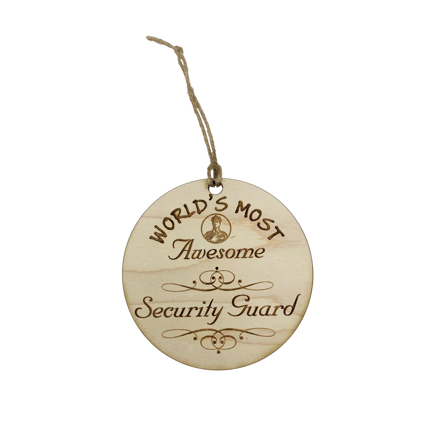 Worlds most Awesome Security Guard - Ornament - Raw Wood Worlds most Awesome Security Guard - Ornament - Raw Wood