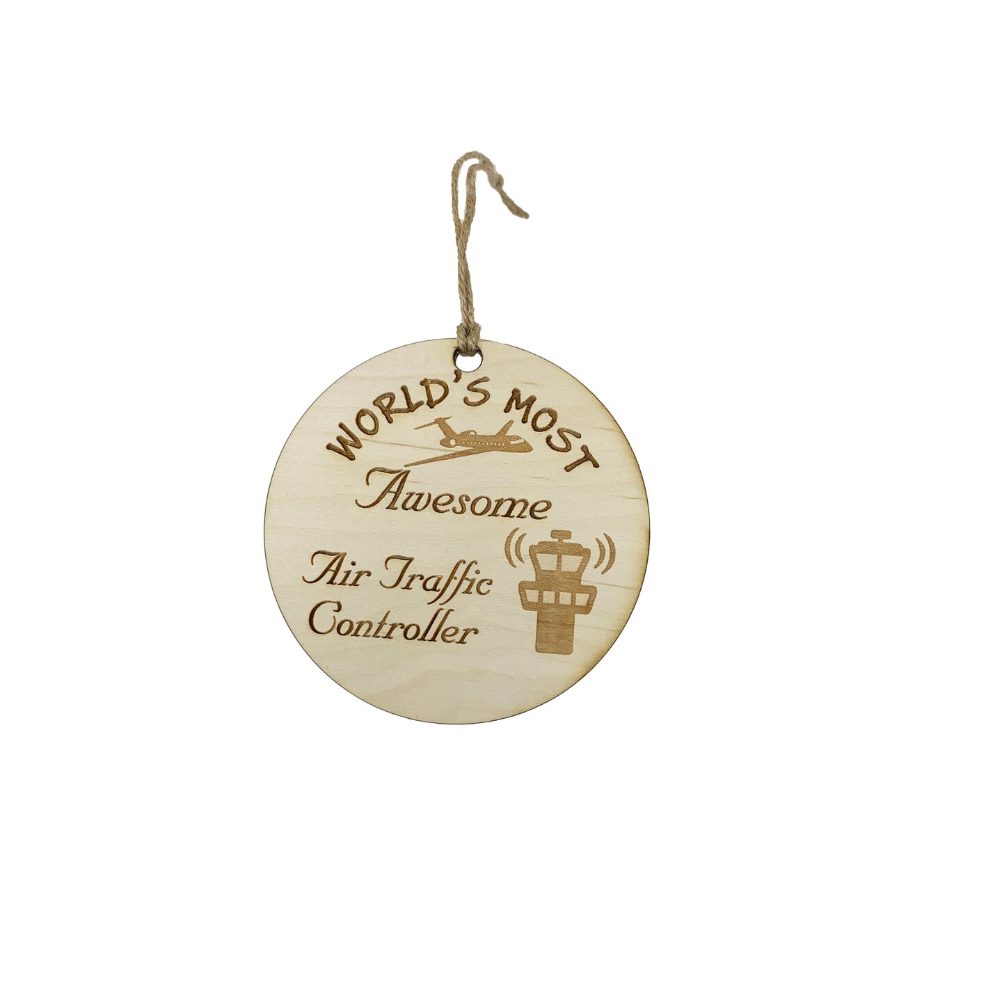 Worlds most Awesome Air Traffic Controller - Ornament - Raw Wood Worlds most Awesome Air Traffic Controller - Ornament - Raw Wood