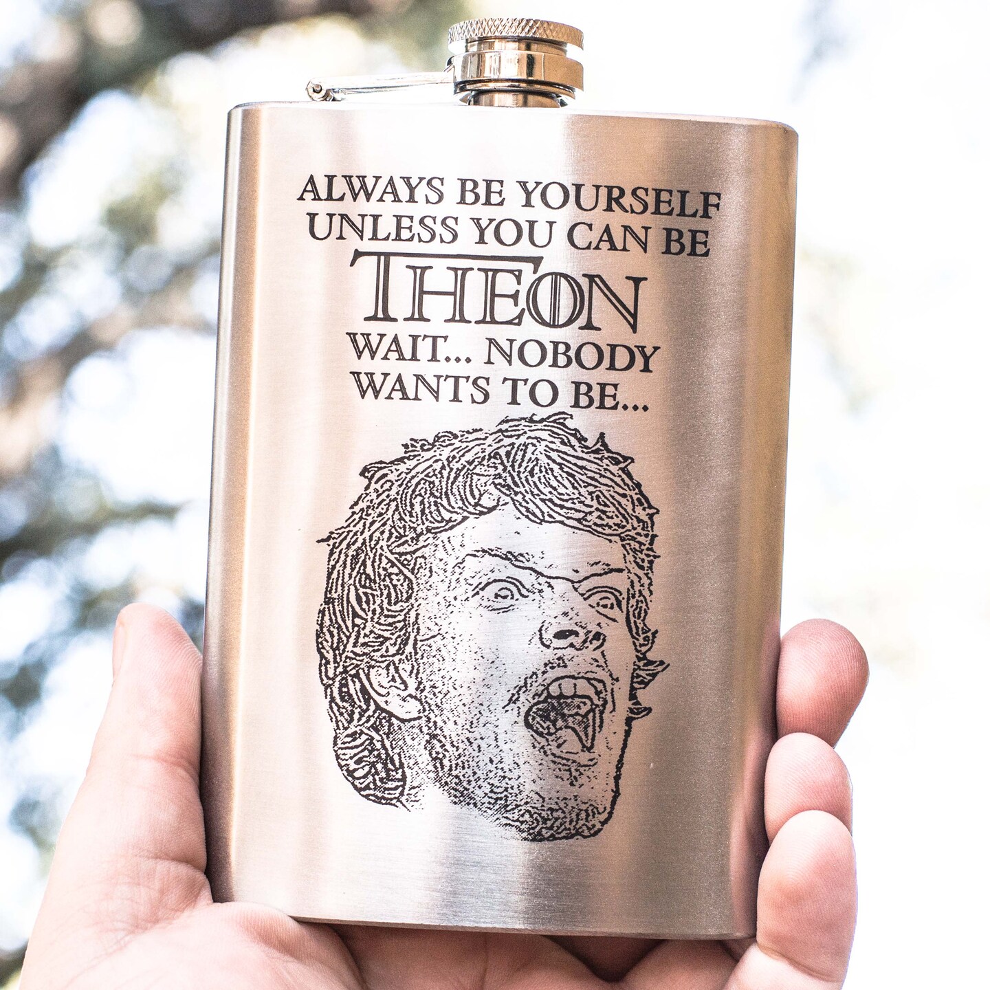 8oz Always Be Yourself - Theon Stainless Steel Flask 8oz Always Be Yourself - Theon Stainless Steel Flask