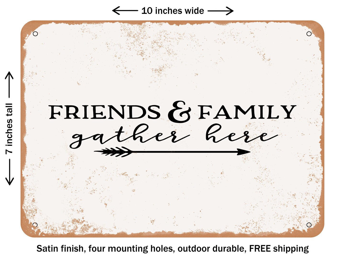 DECORATIVE METAL SIGN - Friends and Family Gather Here - 2 - Vintage Rusty Look