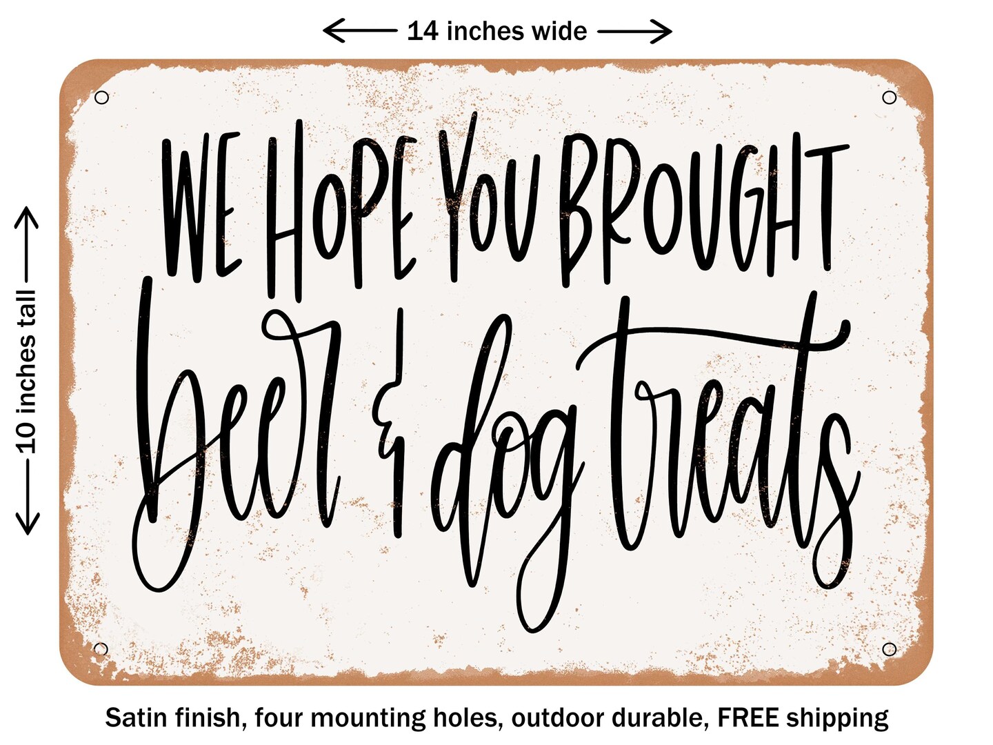 DECORATIVE METAL SIGN Beer and Dog Treats Vintage Rusty Look