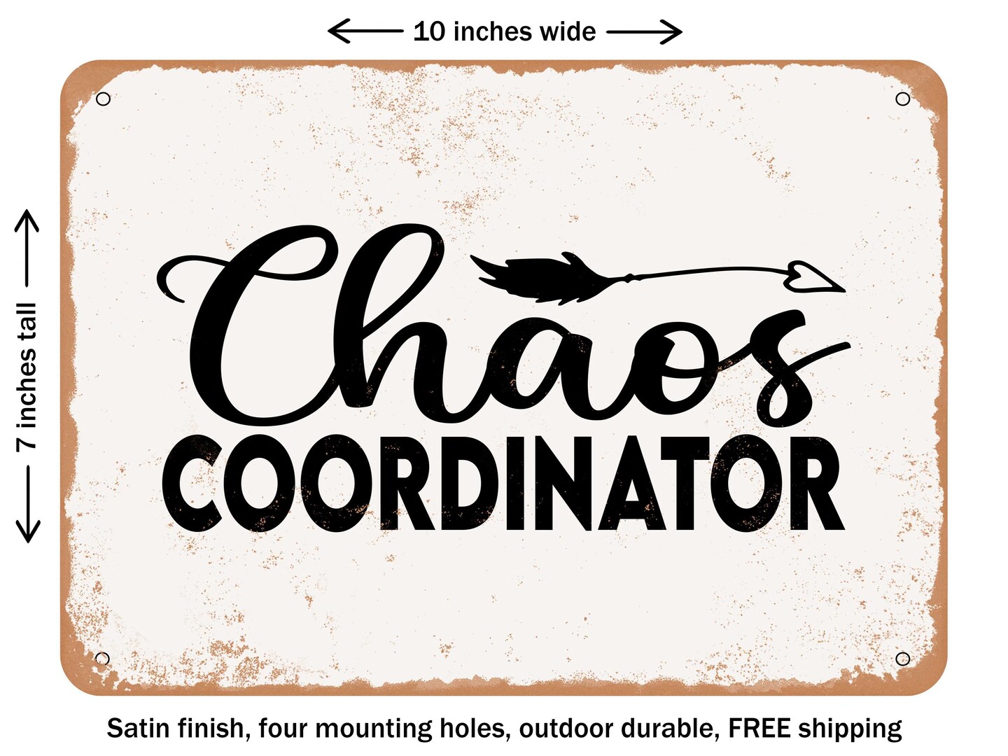 DECORATIVE METAL SIGN - Chaos Coordinator - 6 - Vintage Rusty Look
