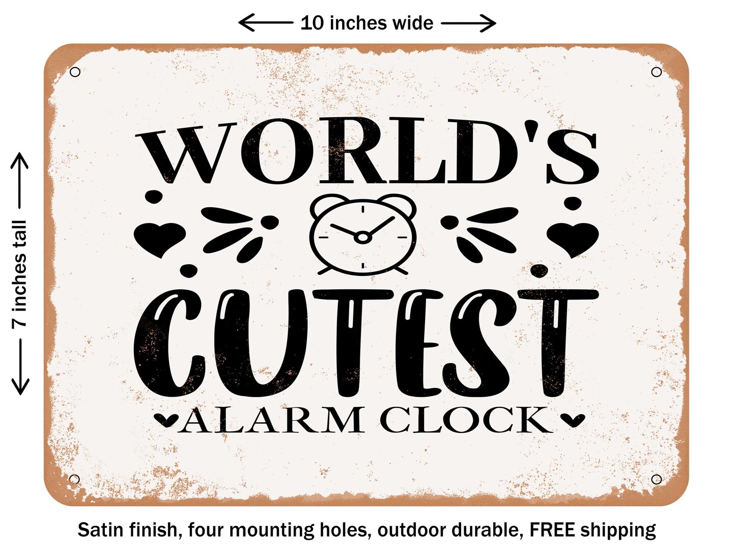 DECORATIVE METAL SIGN - Worlds Cutest Alarm Clock - 2 - Vintage Rusty Look