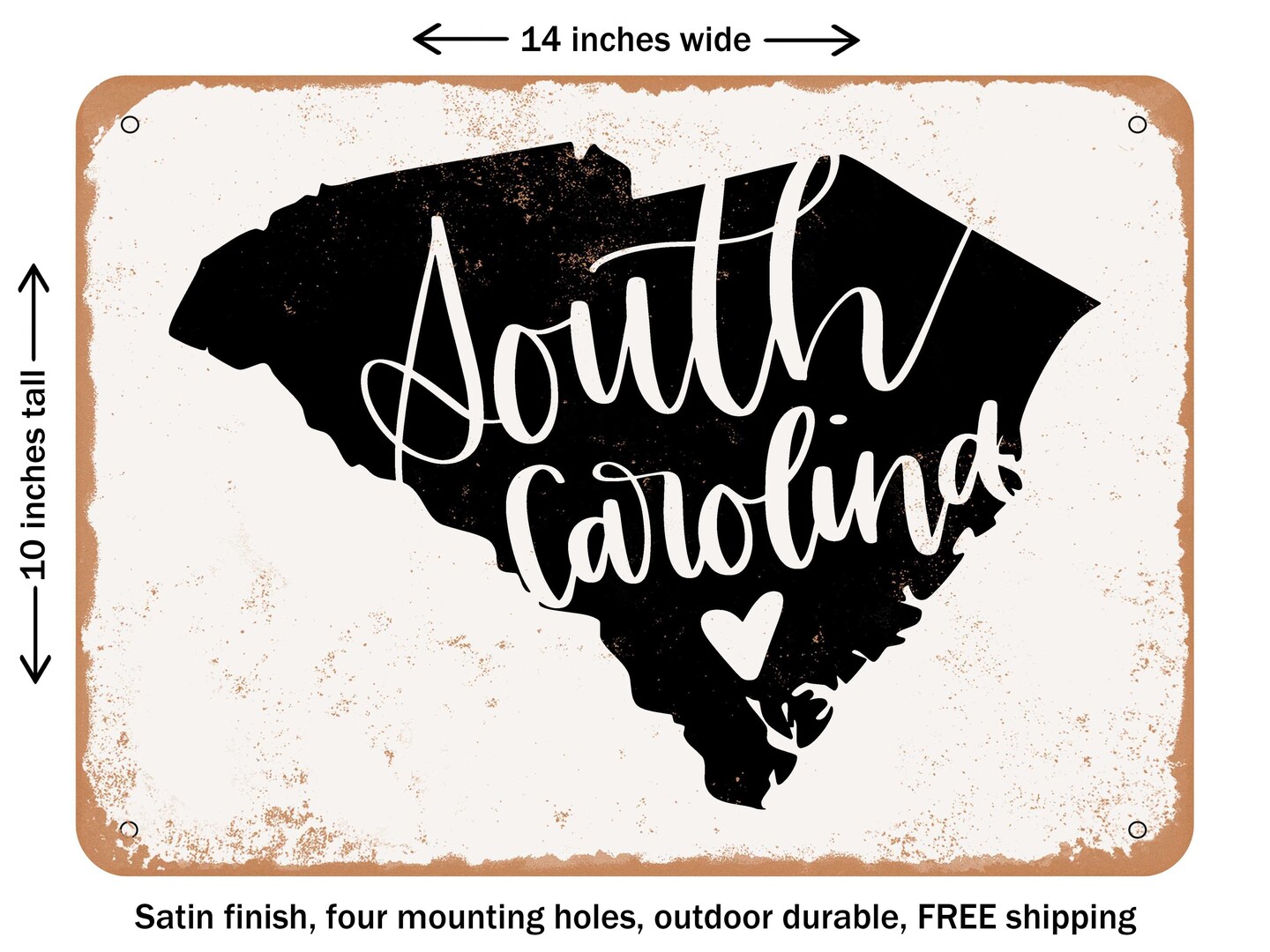 DECORATIVE METAL SIGN - South Carolina Heart - Vintage Rusty Look