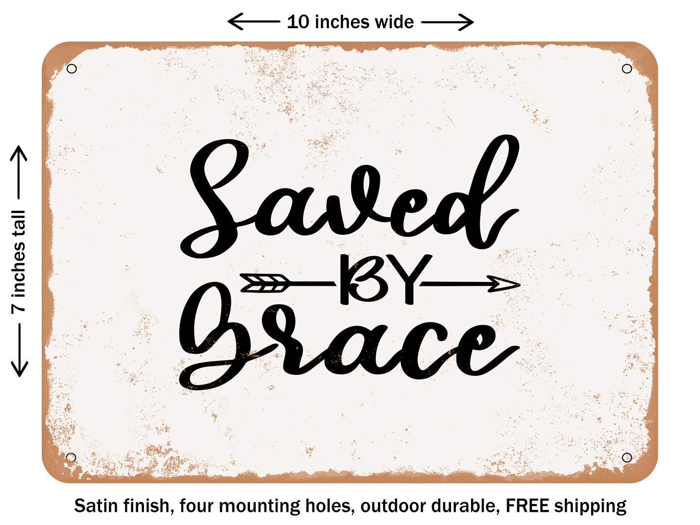 DECORATIVE METAL SIGN - Saved by Grase - Vintage Rusty Look