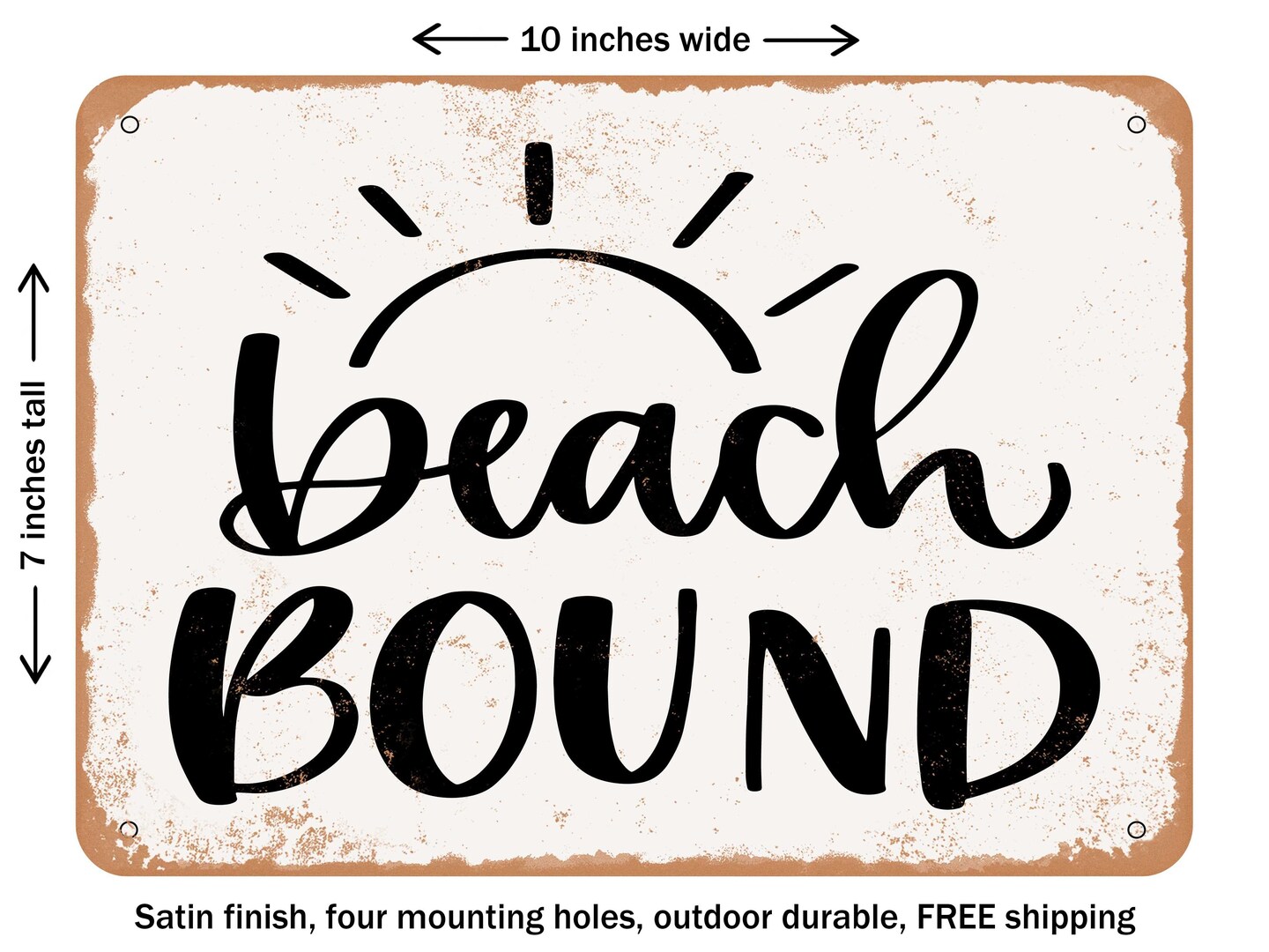 DECORATIVE METAL SIGN - Beach Bound - Vintage Rusty Look