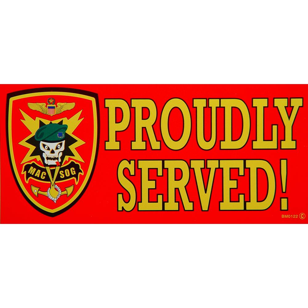 MAC SOG Proudly Served Bumper Sticker 3&#x22;X6-1/2&#x22;