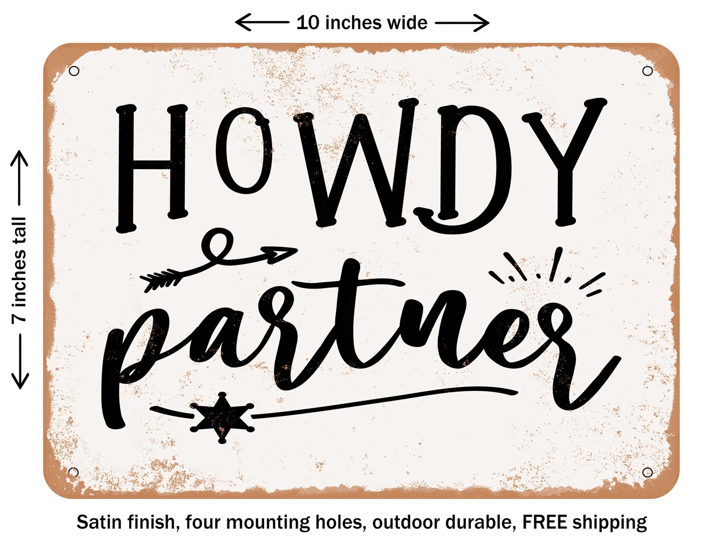 DECORATIVE METAL SIGN - Howdy Partners - Vintage Rusty Look