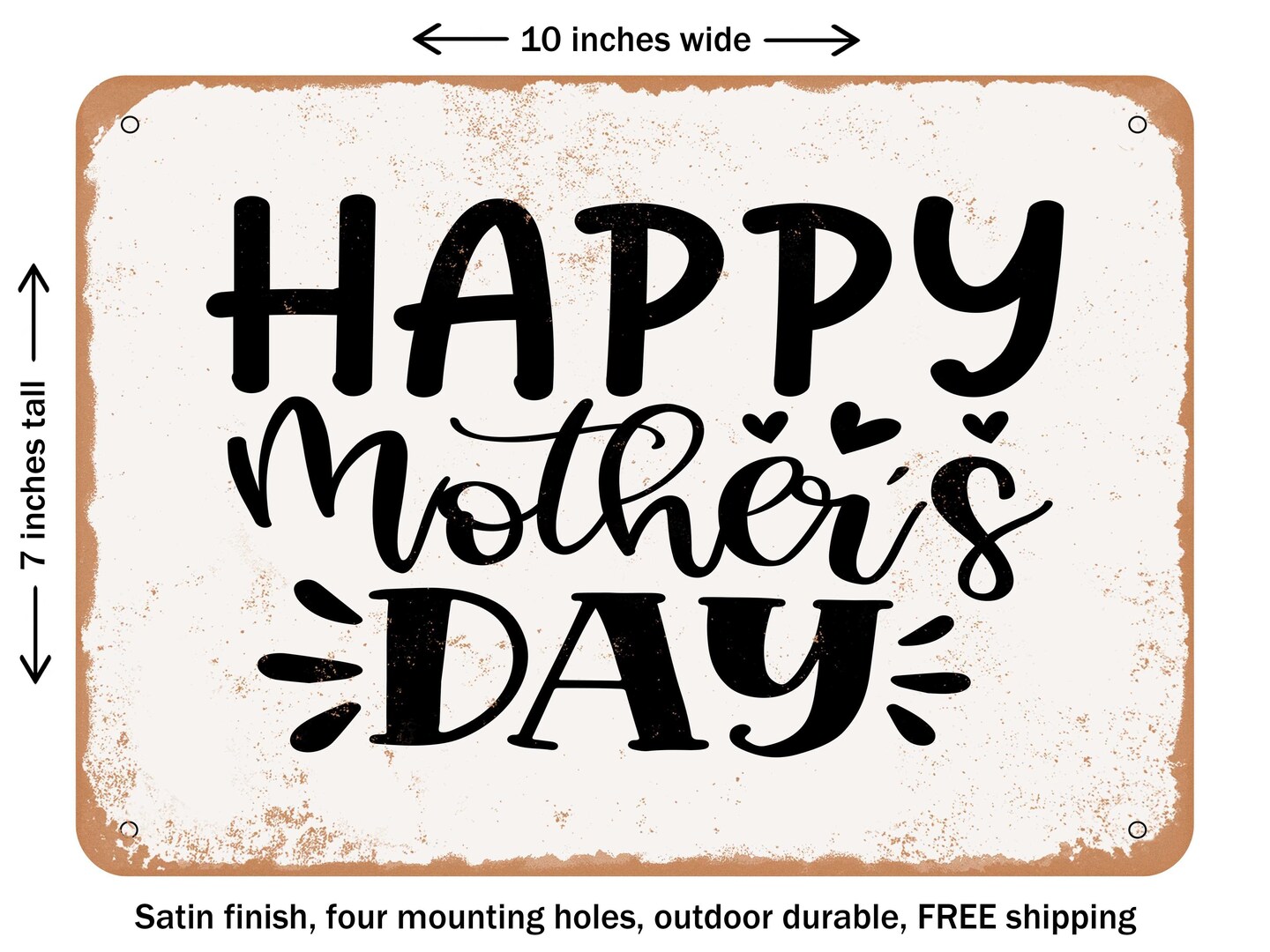 DECORATIVE METAL SIGN - Happy Mothers Day - 4 - Vintage Rusty Look