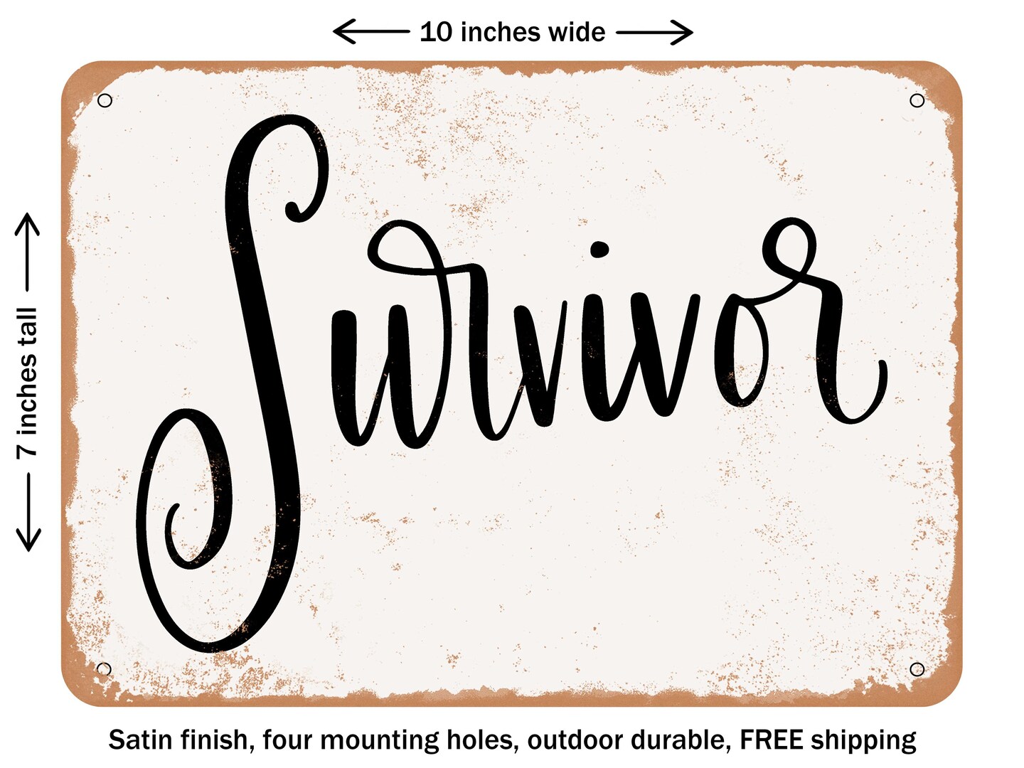 DECORATIVE METAL SIGN - Survivor - Vintage Rusty Look
