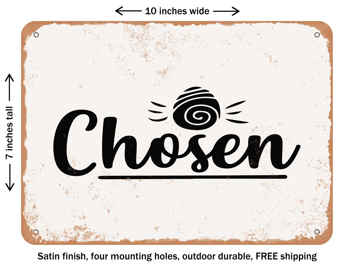 DECORATIVE METAL SIGN - Chosen - Vintage Rusty Look