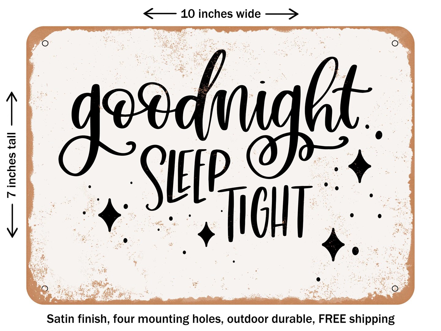 DECORATIVE METAL SIGN - Goodnight Sleep Tight - Vintage Rusty Look