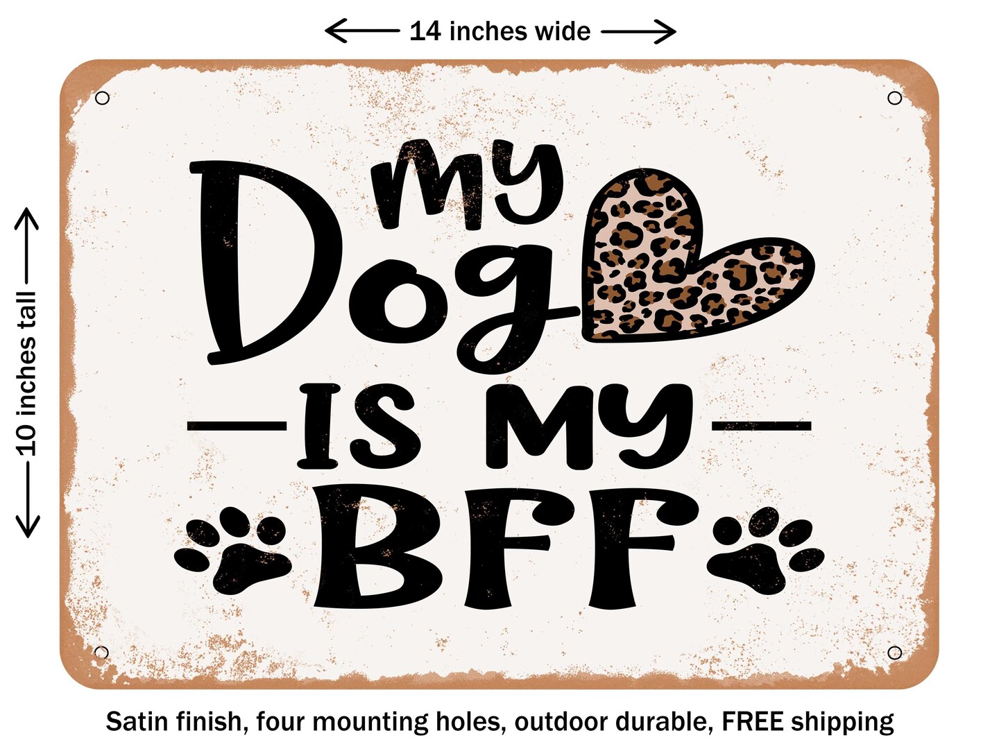 DECORATIVE METAL SIGN - My Dog is My Buff - 2 - Vintage Rusty Look