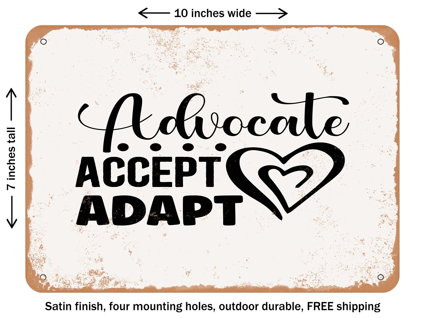 DECORATIVE METAL SIGN - Advocate Accept Adapt - Vintage Rusty Look