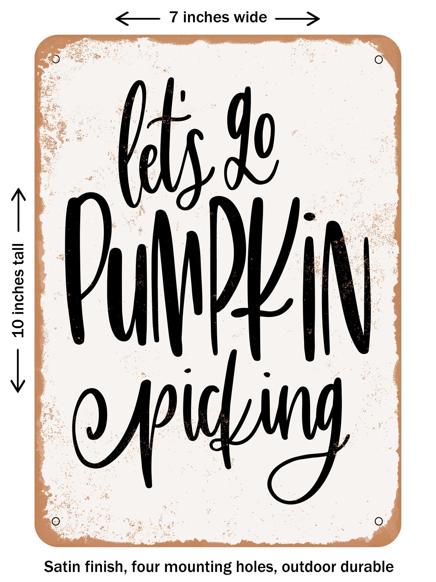 DECORATIVE METAL SIGN - Lets Go Pumpkin Picking  - Vintage Rusty Look