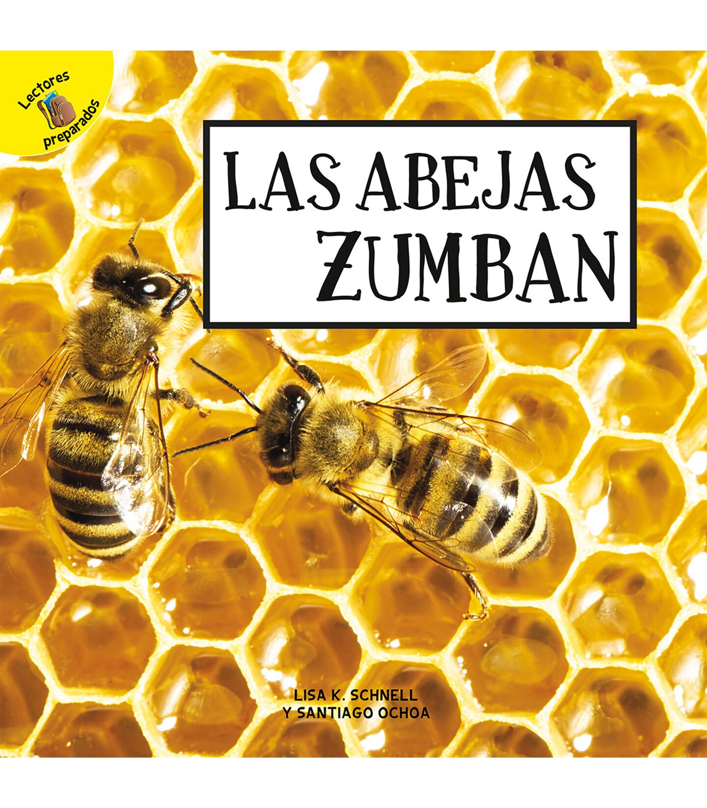 Rourke Educational Media Plantas, animales y personas (Plants, Animals, and People) Las abejas zumban Reader