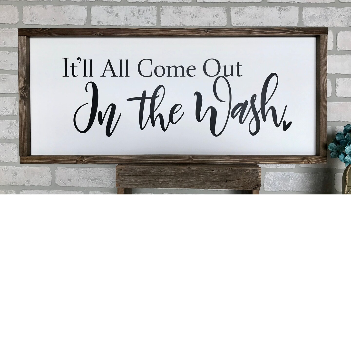 it'll all come out in the wash, rustic farmhouse sign , country wood ...