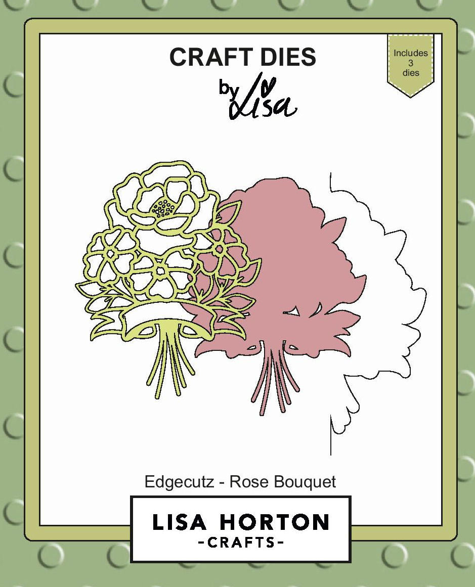 Lisa Horton --That Craft Place Lisa Horton Crafts Edgecutz Dies - Rose Bouquet