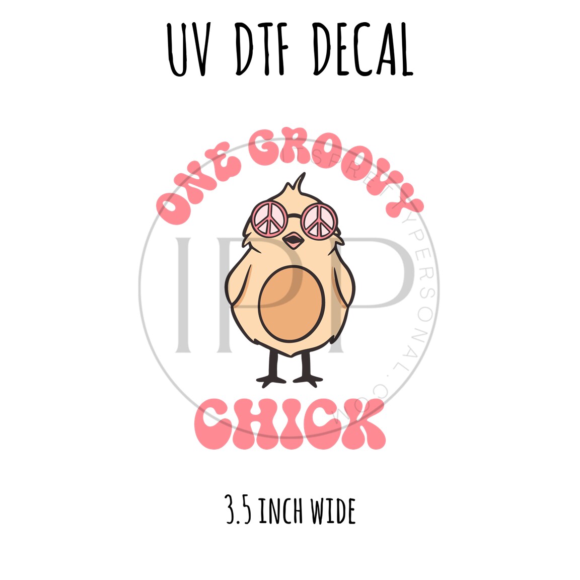 #251  -One Groovy Chick 3.5 inch wide UV DTF decal